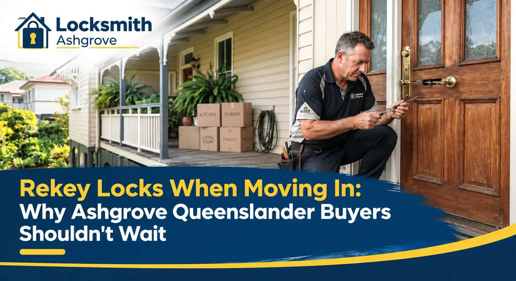 Locksmith rekeying a front door lock at a Queenslander home with moving boxes on the veranda